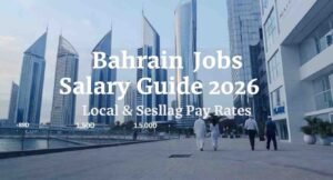 Bahrain Jobs Salary Guide 2026: Average Pay & Expat Rates